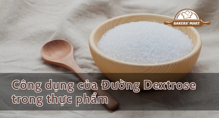 Đường Dextrose trong thực phẩm