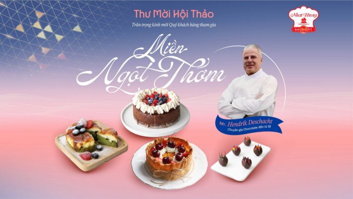 Hội Thảo Ngành Bánh “Miền Ngọt Thơm”