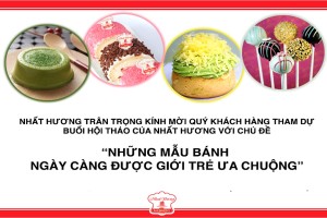 Hội Thảo - “Những mẫu bánh ngày càng được giới trẻ ưa chuộng”